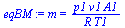`:=`(eqBM, m = `/`(`*`(p1, `*`(v1, `*`(A1))), `*`(R, `*`(T1))))