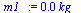 `:=`(m1_, `+`(`*`(0.1127616069e-1, `*`(kg_))))