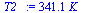 `:=`(T2_, `+`(`*`(341.1044041, `*`(K_))))