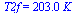 T2f = `+`(`*`(203., `*`(K_)))