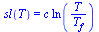 sl(T) = `*`(c, `*`(ln(`/`(`*`(T), `*`(T[f])))))