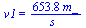 v1 = `+`(`/`(`*`(653.7580233, `*`(m_)), `*`(s_)))