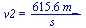 v2 = `+`(`/`(`*`(615.6219465, `*`(m_)), `*`(s_)))