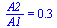 `/`(`*`(A2), `*`(A1)) = .26
