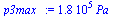 `:=`(p3max_, `+`(`*`(180336.6458, `*`(Pa_))))