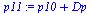 `:=`(p11, `+`(p10, Dp))