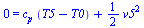 0 = `+`(`*`(c[p], `*`(`+`(T5, `-`(T0)))), `*`(`/`(1, 2), `*`(`^`(v5, 2))))