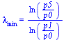 lambda[min] = `/`(`*`(ln(`/`(`*`(p5), `*`(p0)))), `*`(ln(`/`(`*`(p1), `*`(p0)))))