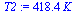 `:=`(T2, `+`(`*`(418.4493045, `*`(K_))))