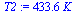 `:=`(T2, `+`(`*`(433.6028369, `*`(K_))))