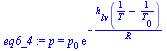 `:=`(eq6_4, p = `*`(p[0], `*`(exp(`+`(`-`(`/`(`*`(h[lv], `*`(`+`(`/`(1, `*`(T)), `-`(`/`(1, `*`(T[0])))))), `*`(R))))))))