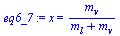 `:=`(eq6_7, x = `/`(`*`(m[v]), `*`(`+`(m[l], m[v]))))