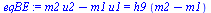 `:=`(eqBE, `+`(`*`(m2, `*`(u2)), `-`(`*`(m1, `*`(u1)))) = `*`(h9, `*`(`+`(m2, `-`(m1)))))
