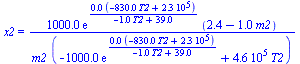 x2 = `+`(`/`(`*`(0.10e4, `*`(exp(`+`(`/`(`*`(0.20e-1, `*`(`+`(`-`(`*`(0.83e3, `*`(T2))), 0.23e6))), `*`(`+`(`-`(`*`(1., `*`(T2))), 39.))))), `*`(`+`(2.4, `-`(`*`(1., `*`(m2))))))), `*`(m2, `*`(`+`(`-`...