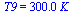 T9 = `+`(`*`(300., `*`(K_)))