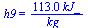 h9 = `+`(`/`(`*`(113., `*`(kJ_)), `*`(kg_)))