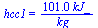 hcc1 = `+`(`/`(`*`(101., `*`(kJ_)), `*`(kg_)))