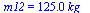 m12 = `+`(`*`(125., `*`(kg_)))