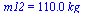 m12 = `+`(`*`(0.11e3, `*`(kg_)))