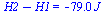 `+`(H2, `-`(H1)) = `+`(`-`(`*`(79., `*`(J_))))