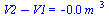 `+`(V2, `-`(V1)) = `+`(`-`(`*`(0.60e-3, `*`(`^`(m_, 3)))))