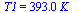 T1 = `+`(`*`(393., `*`(K_)))