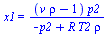x1 = `/`(`*`(`+`(`*`(v, `*`(rho)), `-`(1)), `*`(p2)), `*`(`+`(`-`(p2), `*`(R, `*`(T2, `*`(rho))))))
