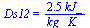 Ds12 = `+`(`/`(`*`(2.5, `*`(kJ_)), `*`(kg_, `*`(K_))))