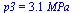 p3 = `+`(`*`(3.1, `*`(MPa_)))