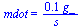 mdot = `+`(`/`(`*`(0.96e-1, `*`(g_)), `*`(s_)))