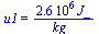 u1 = `+`(`/`(`*`(0.26e7, `*`(J_)), `*`(kg_)))