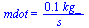mdot = `+`(`/`(`*`(0.81e-1, `*`(kg_)), `*`(s_)))