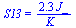 S13 = `+`(`/`(`*`(2.3, `*`(J_)), `*`(K_)))