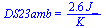 DS23amb = `+`(`/`(`*`(2.6, `*`(J_)), `*`(K_)))