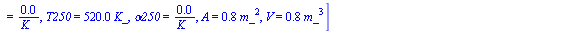 [Di = m_, L = m_, Vliq1 = `+`(`*`(.72, `*`(`^`(m_, 3)))), T1 = `+`(`*`(0.39e3, `*`(K_))), p2 = `+`(`*`(0.4e7, `*`(Pa_))), v120 = `+`(`/`(`*`(0.11e-2, `*`(`^`(m_, 3))), `*`(kg_))), T120 = `+`(`*`(0.39e...