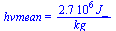 hvmean = `+`(`/`(`*`(0.27e7, `*`(J_)), `*`(kg_)))