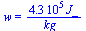 w = `+`(`/`(`*`(0.43e6, `*`(J_)), `*`(kg_)))