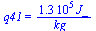 q41 = `+`(`/`(`*`(0.13e6, `*`(J_)), `*`(kg_)))