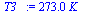 `:=`(T3_, `+`(`*`(273., `*`(K_))))