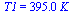 T1 = `+`(`*`(395., `*`(K_)))