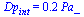 Dp[int] = `+`(`*`(.15, `*`(Pa_)))