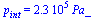 p[int] = `+`(`*`(0.23e6, `*`(Pa_)))