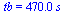 tb = `+`(`*`(0.47e3, `*`(s_)))