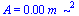 A = `+`(`*`(0.50e-3, `*`(`^`(m_, 2))))