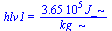 hlv1 = `+`(`/`(`*`(0.365e6, `*`(J_)), `*`(kg_)))
