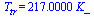 T[tr] = `+`(`*`(217., `*`(K_)))