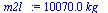 `:=`(m2l_, `+`(`*`(0.1007e5, `*`(kg_))))