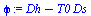 `+`(Dh, `-`(`*`(T0, `*`(Ds))))
