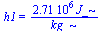 h1 = `+`(`/`(`*`(0.271e7, `*`(J_)), `*`(kg_)))