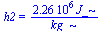 h2 = `+`(`/`(`*`(0.226e7, `*`(J_)), `*`(kg_)))